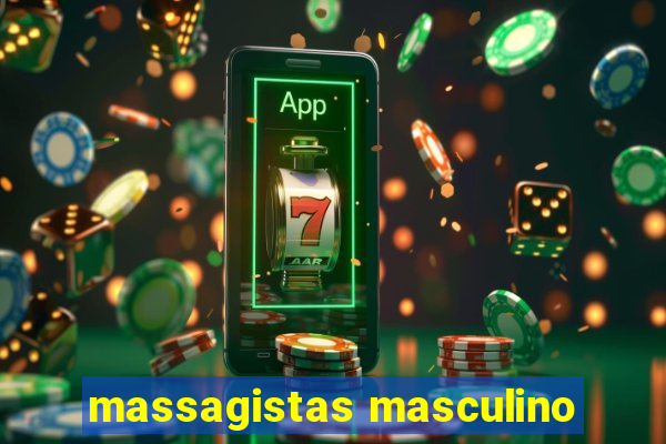 massagistas masculino